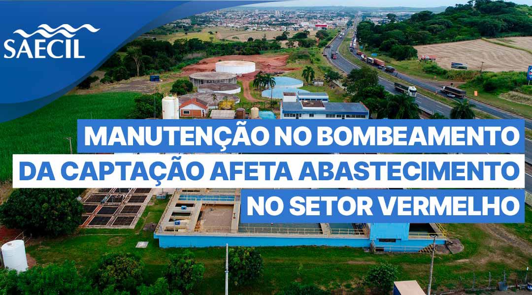 MANUTENÇÃO NO BOMBEAMENTO DA CAPTAÇÃO AFETA ABASTECIMENTO NO SETOR VERMELHO