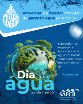 SAECIL E OUTRAS SECRETARIAS REALIZAM DIVERSAS ATIVIDADES EM ALUSÃO AO DIA MUNDIAL DA ÁGUA